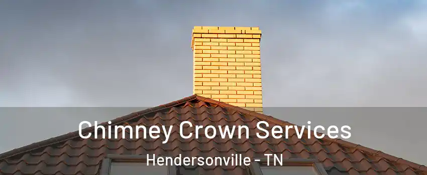 Chimney Crown Services Hendersonville - TN