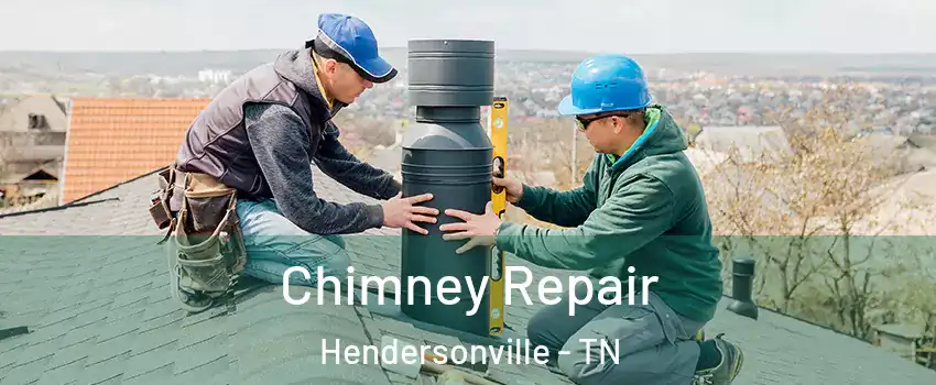  Chimney Repair Hendersonville - TN