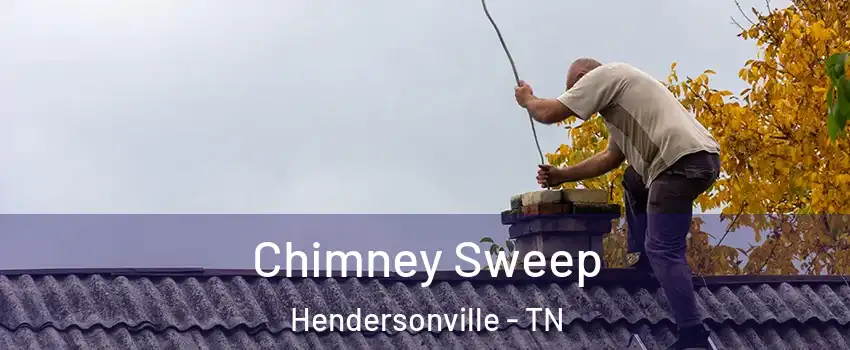  Chimney Sweep Hendersonville - TN
