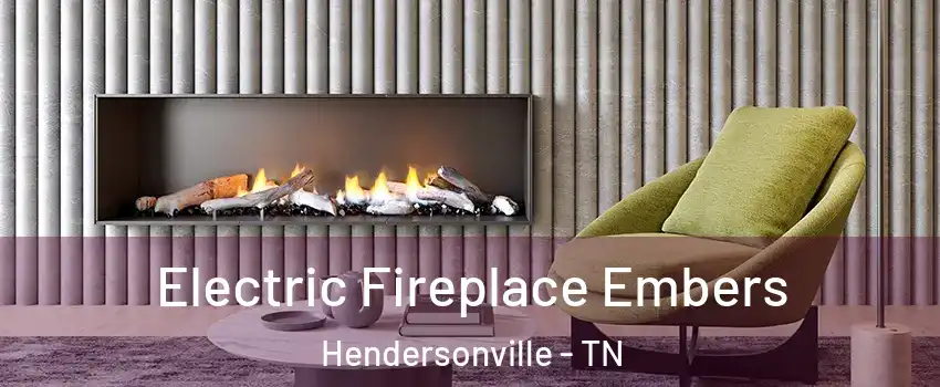  Electric Fireplace Embers Hendersonville - TN