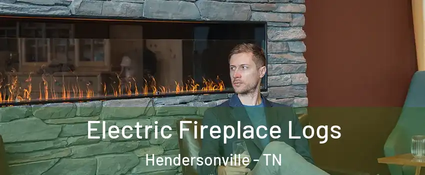 Electric Fireplace Logs Hendersonville - TN
