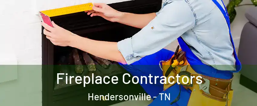  Fireplace Contractors Hendersonville - TN
