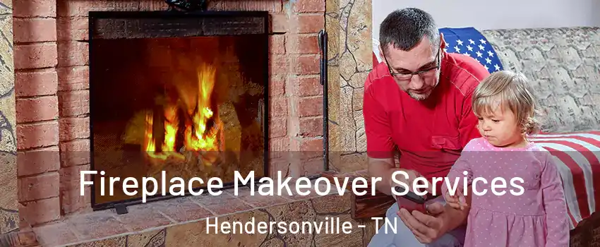  Fireplace Makeover Services Hendersonville - TN