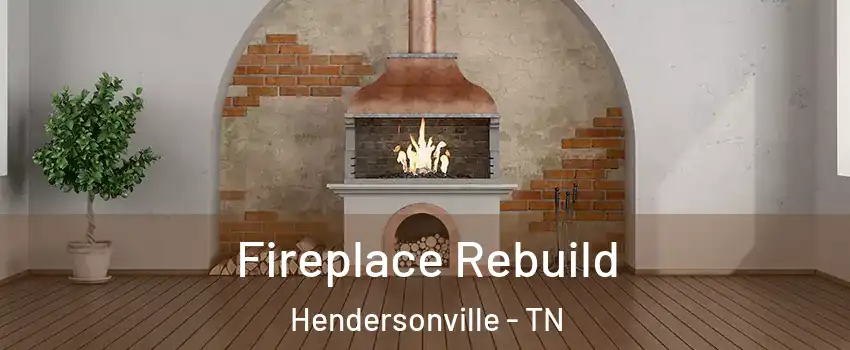  Fireplace Rebuild Hendersonville - TN