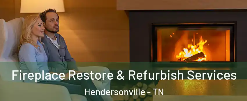  Fireplace Restore & Refurbish Services Hendersonville - TN