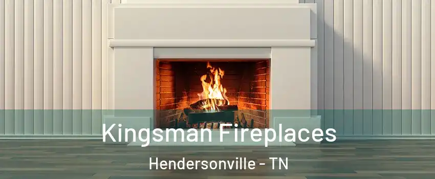  Kingsman Fireplaces Hendersonville - TN