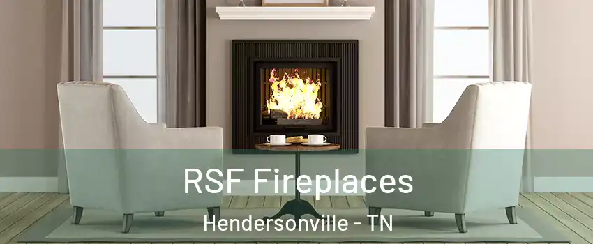  RSF Fireplaces Hendersonville - TN