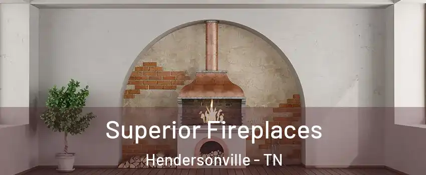  Superior Fireplaces Hendersonville - TN