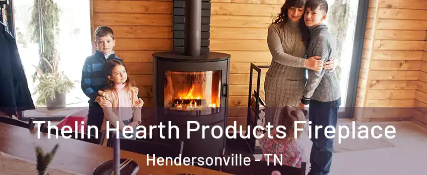  Thelin Hearth Products Fireplace Hendersonville - TN