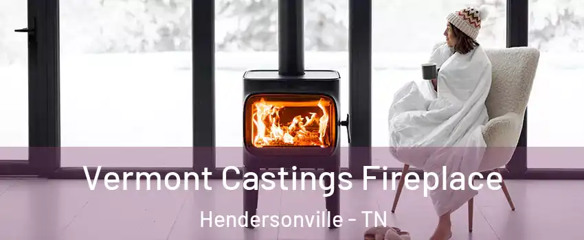 Vermont Castings Fireplace Hendersonville - TN